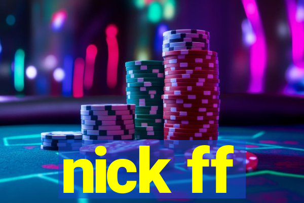 nick ff