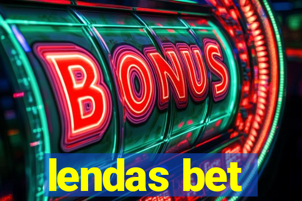 lendas bet