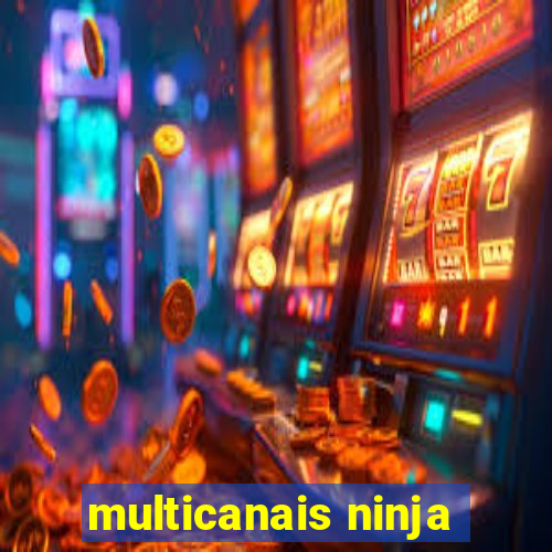 multicanais ninja