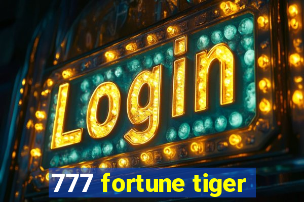 777 fortune tiger