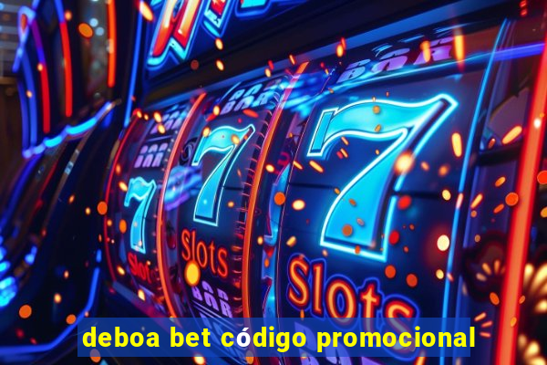 deboa bet código promocional