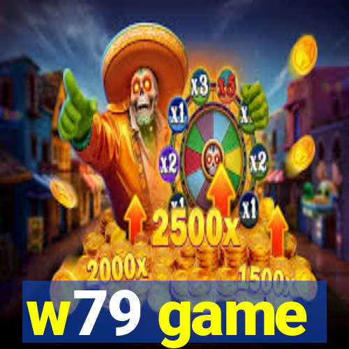 w79 game