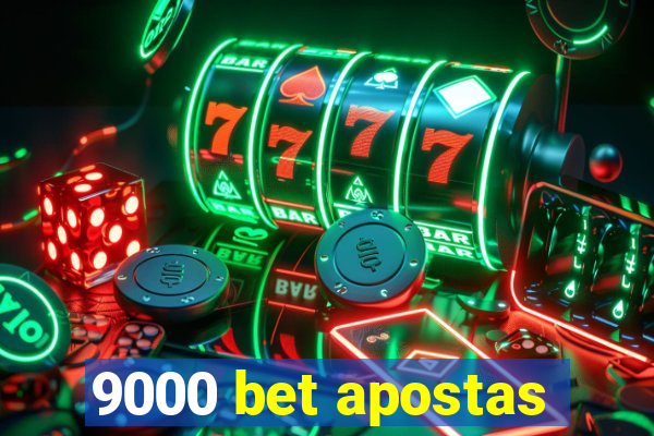 9000 bet apostas