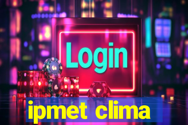 ipmet clima