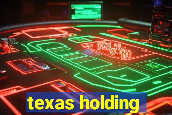 texas holding