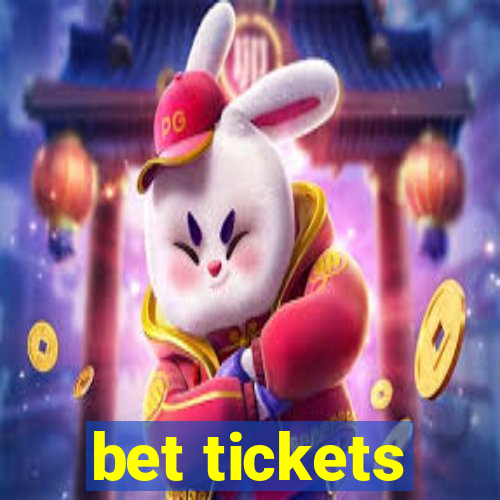 bet tickets