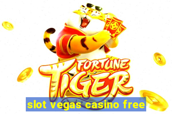 slot vegas casino free