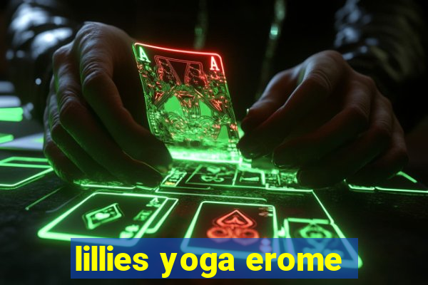 lillies yoga erome