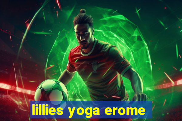 lillies yoga erome