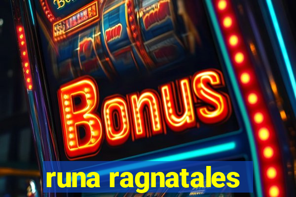 runa ragnatales