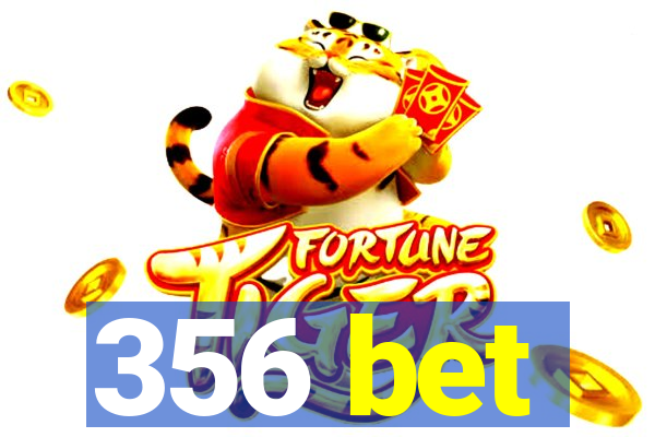 356 bet