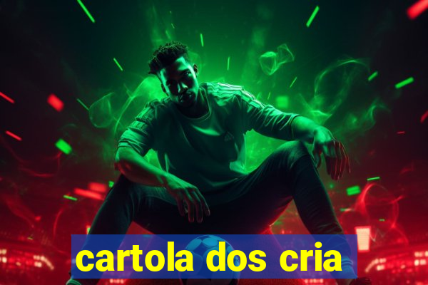 cartola dos cria