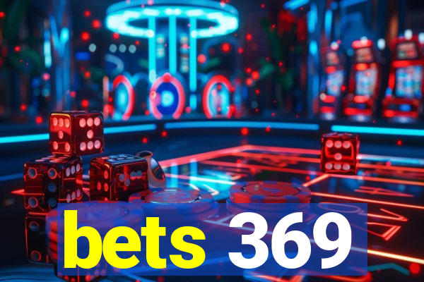 bets 369