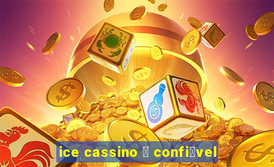 ice cassino 茅 confi谩vel