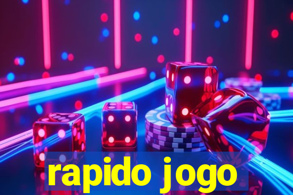 rapido jogo