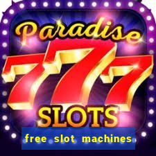 free slot machines with bonus spins