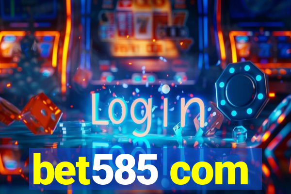 bet585 com