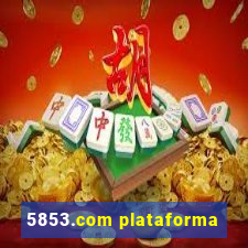 5853.com plataforma