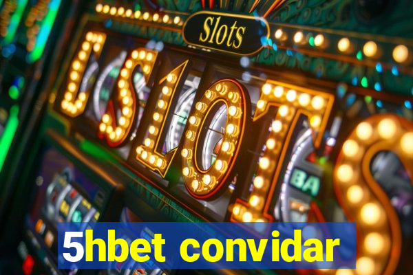 5hbet convidar