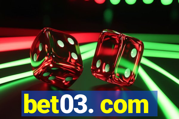 bet03. com