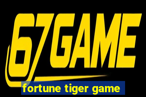 fortune tiger game