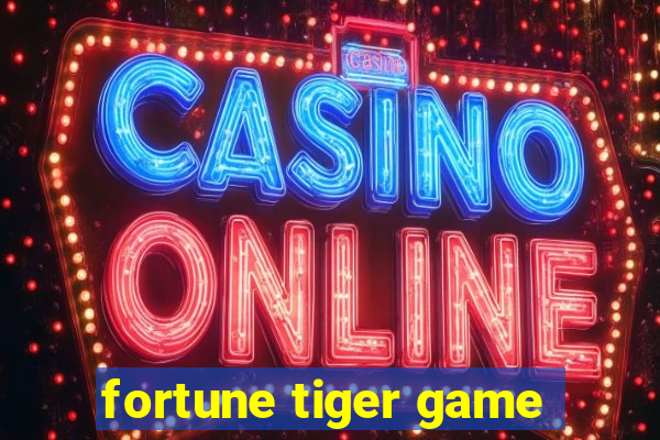 fortune tiger game