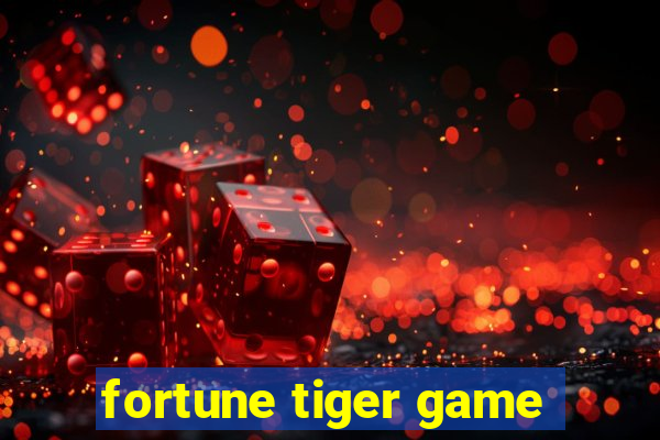 fortune tiger game