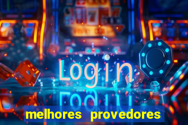 melhores provedores de slots