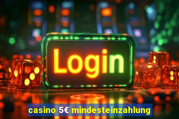 casino 5€ mindesteinzahlung