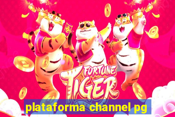 plataforma channel pg