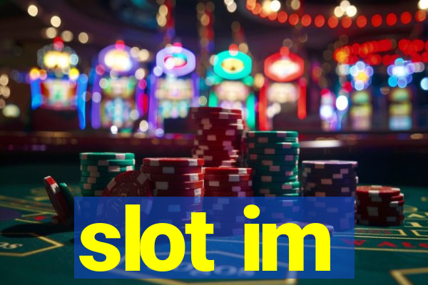 slot im