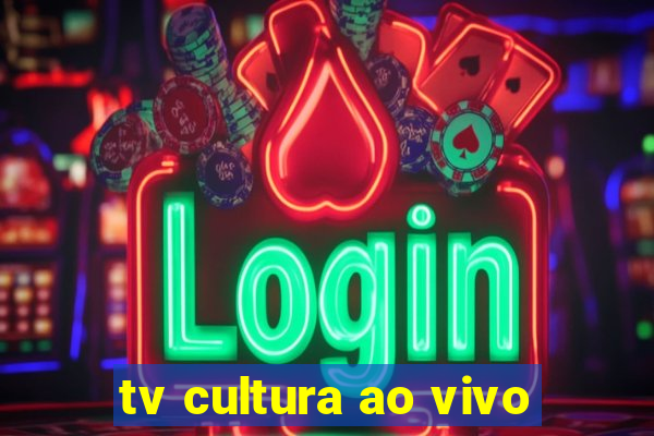 tv cultura ao vivo