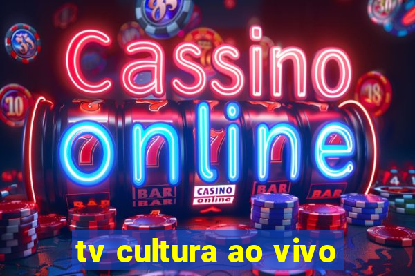 tv cultura ao vivo