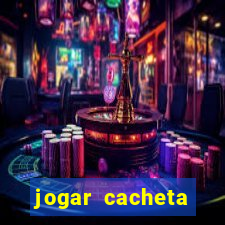 jogar cacheta valendo dinheiro