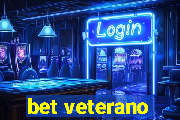 bet veterano