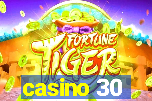 casino 30