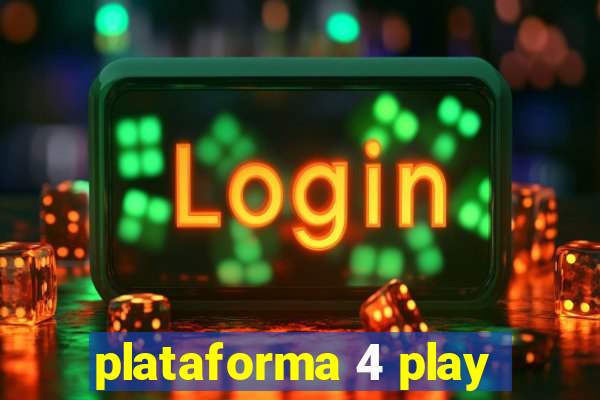 plataforma 4 play