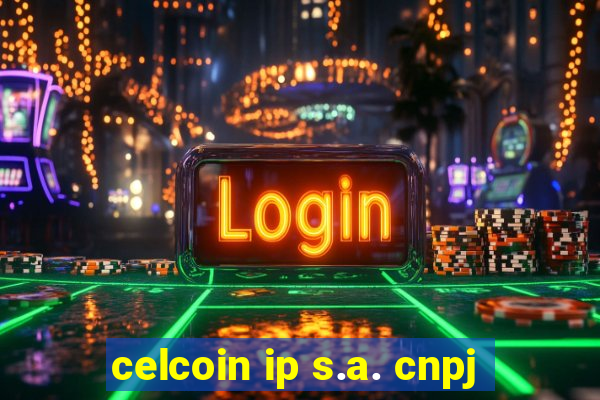 celcoin ip s.a. cnpj