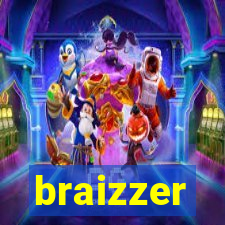 braizzer