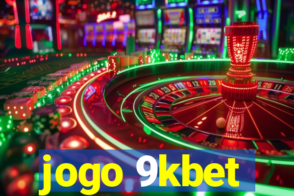 jogo 9kbet