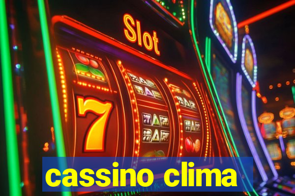 cassino clima