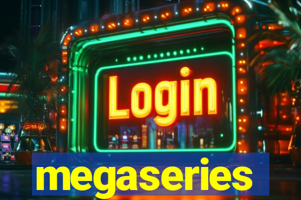 megaseries