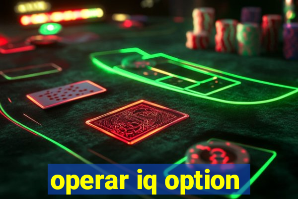 operar iq option