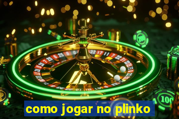 como jogar no plinko