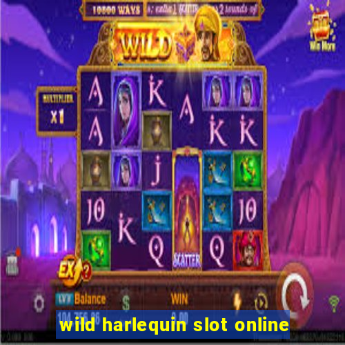 wild harlequin slot online