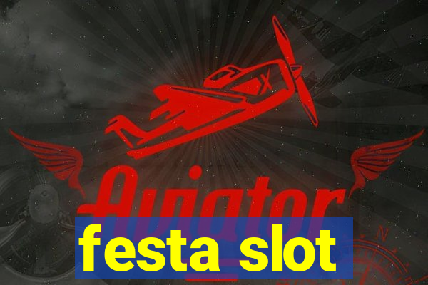 festa slot