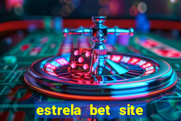 estrela bet site de aposta