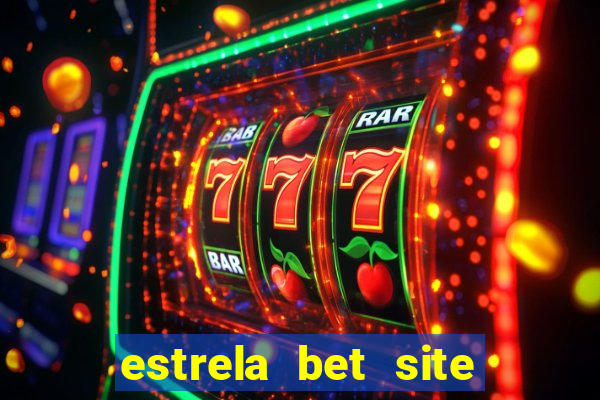 estrela bet site de aposta