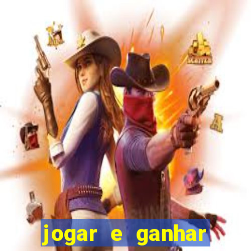 jogar e ganhar dinheiro de verdade