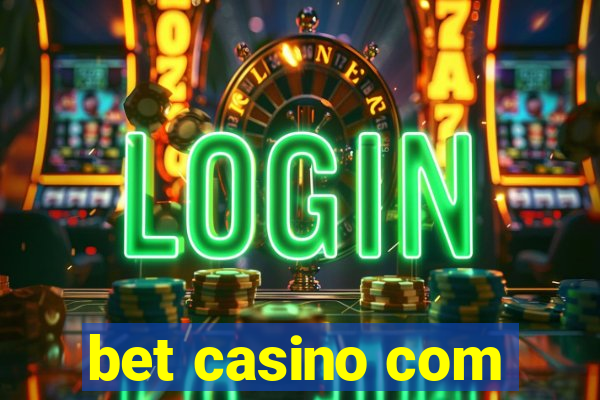 bet casino com